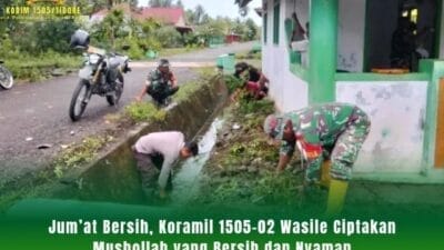 Jum’at Bersih, Koramil 1505-02 Wasile Ciptakan Mushollah yang Bersih dan Nyaman