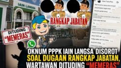 Tuding Wartawan “Memeras”, Oknum PPPK IAIN Langsa Diminta Buktikan Pernyataannya