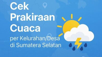 Prakiraan Cuaca Harian di Sumatera Selatan